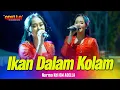 Download Lagu IKAN DALAM KOLAM - Nurma KDI - OM ADELLA Live Jepara