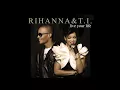 Rihanna \u0026 T.I. - Live Your Life (Rihanna Solo Version) (aTunes Remix)