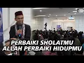 Download Lagu Perbaiki Sholatmu Allah Pebaiki Hidupmu | Ustadz Abdul Somad