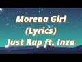 JustRap - Morena Girl fr. Inza (Lyrics)