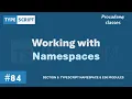 Working with Namespaces Namespace ES6 Modules A Complete TypeScript Course