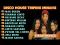 DISCO TRIPING MINANG HOUSE MUSIK