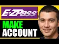 NEW 2026 How to Make an EZ Pass Account