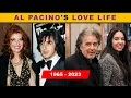 All of Al Pacino s Famous Girlfriends Love Stories