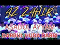 MAJELIS SHOLAWAT AZ ZAHIR, ASADUL AYYAM, DARBUL HUDA DARBI