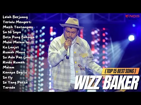 Download MP3 WIZZ BAKER (TOP 15 BEST SONG) - Lelah Berjuang | Full Album 2023