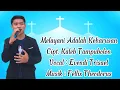 Download Lagu Melayani Adalah Keharusan - Cover Evendi Trisael - Cipt. Kaleb Tampubolon || Lagu Rohani