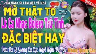 LK Nhạc Trữ Tình Bolero KHÔNG QUẢNG CÁO Cả Xóm Phê -TUYỆT PHẨM Bolero Sến Xưa Ngọt Ngào TOÀN BÀI HAY