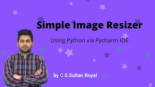 Simple Image Resizing - Python Project via PyCharm as IDE