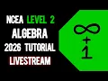 NCEA Level 2 Algebra 2026 Live Tutorial 19 Aug 26