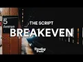 The Script - Breakeven
