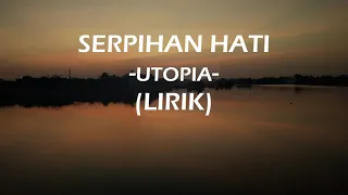 Download Lirik Lagu UTOPIA - SERPIHAN HATI (RafLirik) MP3