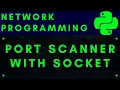 Python Network Programming Port Scanner with Socket