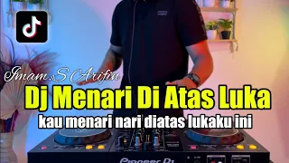 dj kau menari nari di atas lukaku ini remix viral tiktok terbaru 2022 full bass