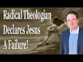 Lagu Radical Theologian Declares Christ A Failure