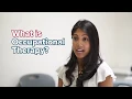 What is Occupational Therapy and When Do You Need It