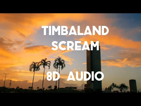 Download MP3 Timbaland - Scream (8D AUDIO) 360° / ft. Keri Hilson, Nicole Scherzinger