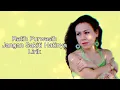 Download Lagu Ratih Purwasih Jangan Kau Sakiti Hatinya Lirik Nostalgia Pulungan Music