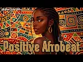 Lagu Positive Afrobeat 2026 🌍 Música \
