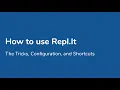 How to use Repl It The Tricks Configuration and Shortcuts