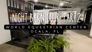 Part 2 World Equestrian Center in Ocala FL Evening Tour of the Barns WEC Horse Show