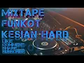 Download Lagu MIXTAPE FUNKOT KESIAN HARD DJ