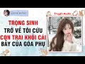 Lagu Truyện Audio TRỌNG SINH TRỞ VỀ TÔI CỨU CON TRAI KHỎI CÁI BẪY CỦA GÓA PHỤ | Moonreview