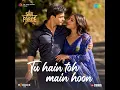 Tu Hain Toh Main Hoon (From "Sky Force")
