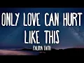 Download Lagu Paloma Faith - Only Love Can Hurt Like This (Lyrics)