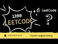 Leetcode 1399 Count Largest Group Dry Run Easy Interview Question POTD 23 April 2025