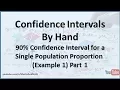 Confidence Intervals by Hand 90 CI for a Population Proportion - Example 1 Part 1