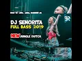 Download Lagu DJ SENORITA BREAKBEAT, JUNGGEL DUTCH NEW 2019 Mp3