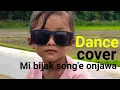 Mi bi.jak song.e onjawa || cover dance