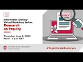 Information Literacy Virtual Workshop Series Research as Inquiry June 4 2020