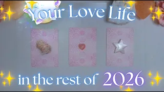 Your LOVE LIFE in the Rest of 2026 💗  ݁₊ ⊹ Detailed Pick a Card Tarot Reading ✨