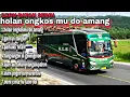 HOLAN ONGKOS MU DO AMANG LAGU BATAK PALING SEDIH TEMAN PERJALANAN