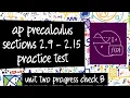 AP Precalculus Practice Test Unit 2 Progress Check B Sections 2 9 - 2 15
