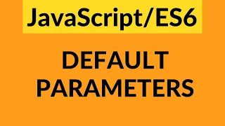 JavaScript Default Parameters - ES6 for Beginners