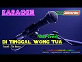 Download Lagu DI TINGGAL WONG TUA |Nada Cowok| -Tia Inova- KARAOKE