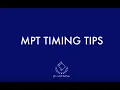 MPT Timing Tips