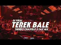 DJ VIRAL TEREK BALE (THENDO CHASTELO X FAIZ MIX) BASSGANGGA REMIX 2024‼️