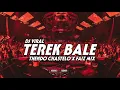 Download Lagu DJ VIRAL TEREK BALE (THENDO CHASTELO X FAIZ MIX) BASSGANGGA REMIX 2024‼️