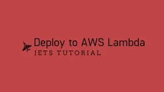 Jets Tutorial Deploy to AWS Lambda Part 2 AWS Lambda Ruby