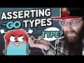 DID YOU JUST ASSERT MY TYPE - Golang Type Assertion Tutorial