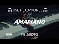 Download Lagu Asake \u0026 Olamide - Amapiano (8D Audio) 🎧