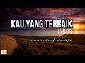 Download Lagu Kau Yang Terbaik Lyrics - Lirik Maria Calista \u0026 Michael Joe