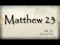 Matthew 23 Bible Text Woe to the Scribes and Pharisees NKJV