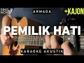 Download Lagu Pemilik Hati - Armada (Karaoke Akustik + Kajon)