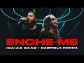 Download Lagu ENCHE-ME (Clipe Oficial) | Isaías Saad + Gabriela Rocha