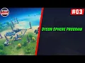 Dyson Sphere Program - Part 3